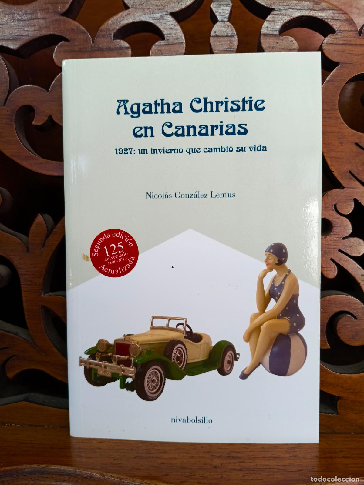 Libros: AGATHA CHRISTIE EN CANARIAS, NICOLAS GONZALEZ LEMUS. 1927 UN INVIERNO QUE CAMBIO SU VIDA. CANARIAS