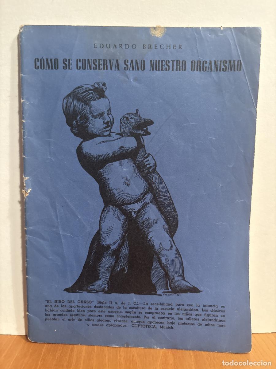 books: ENCICLOPEDIA DE LA SALUD. TOMO IV. N&ordm;38. COMO SE CONSERVA SANO NUETRO ORGANISMO - EDUARDO BRECHER TD