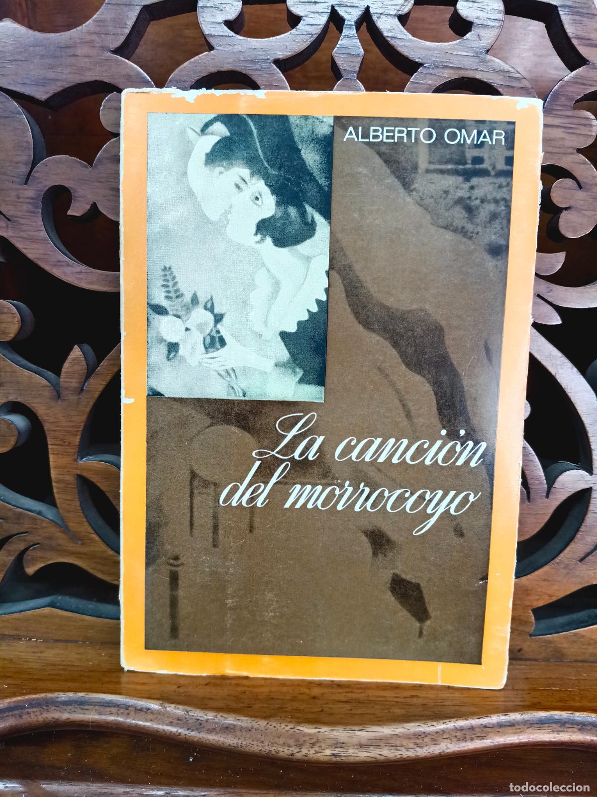 Libros: LA CANCION DEL MORROCOYO, ALBERTO OMAR. CANARIAS 1972