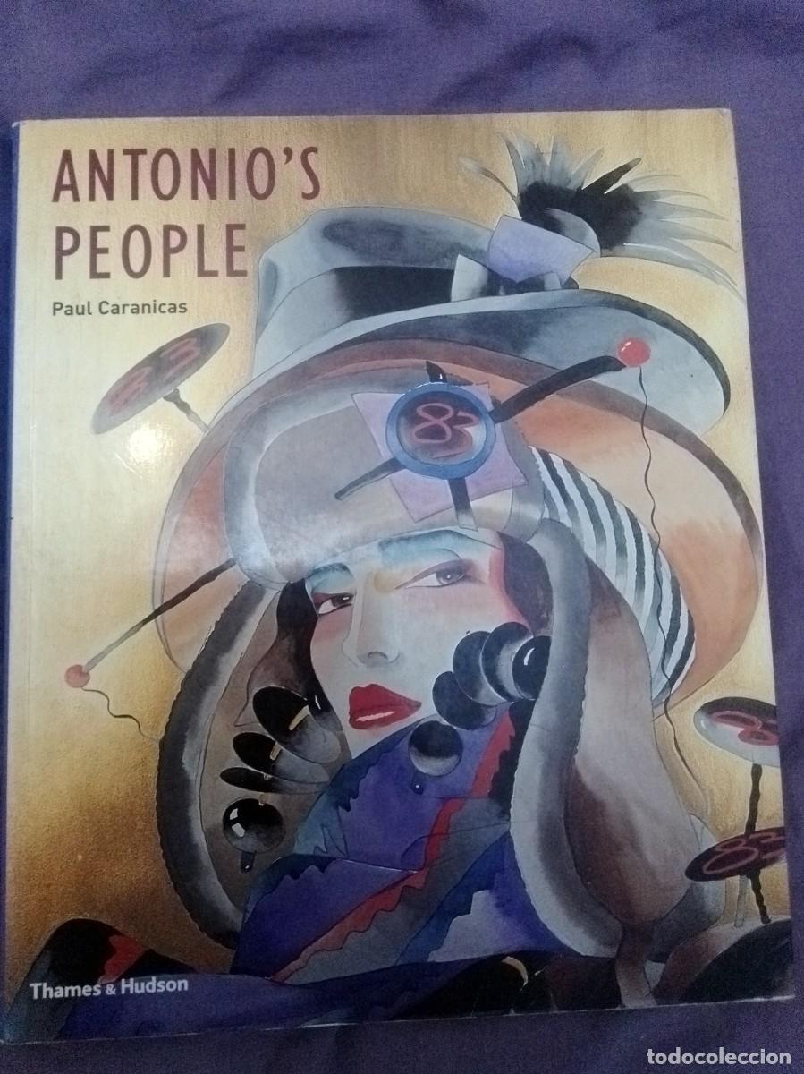 Libros: Antonio's people (230 ilustraciones, 155 a color) Paul Caranicas. Ed Thames and Hudson. En ingl&eacute;s