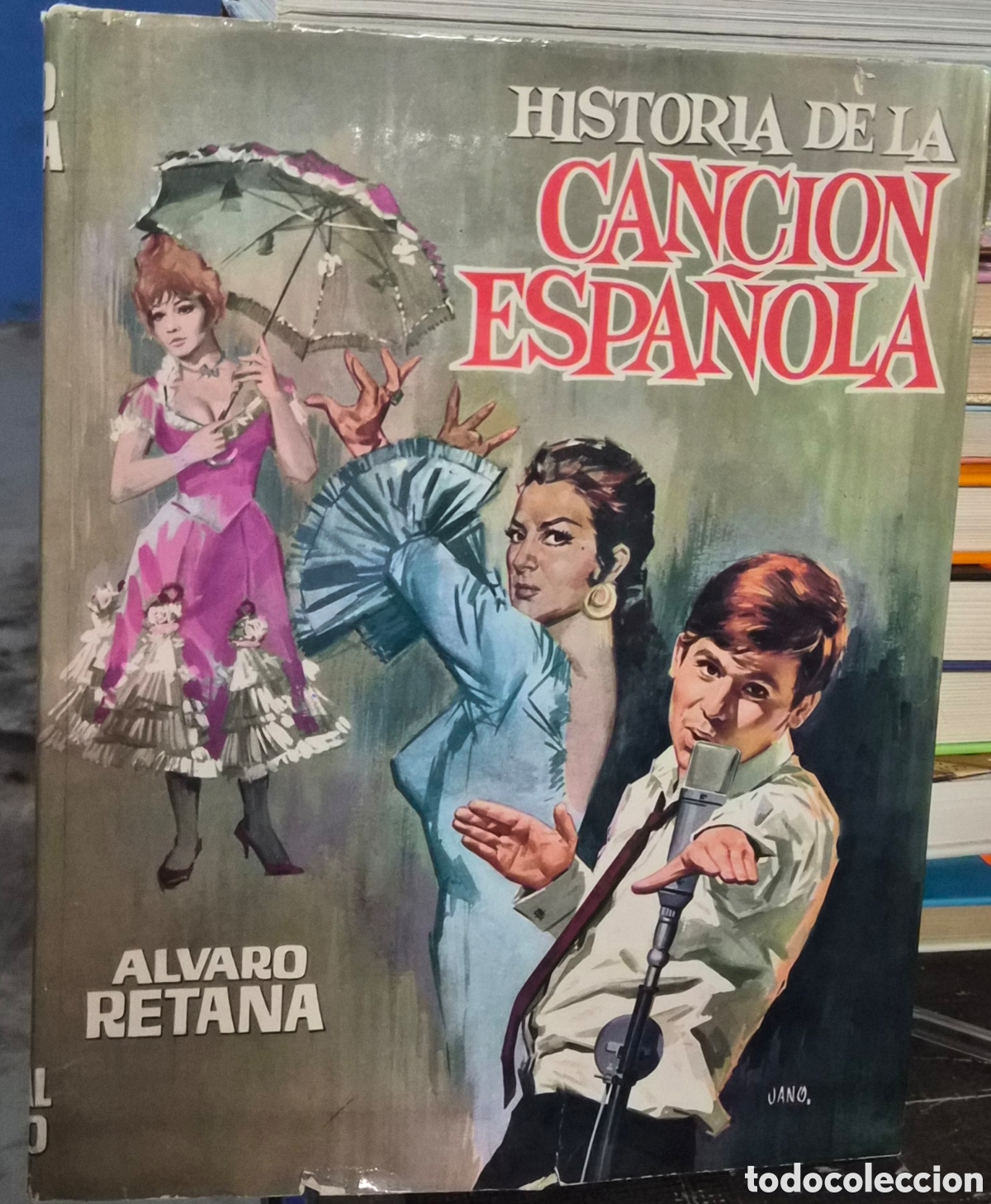 Libros: Historia de la canci&oacute;n espa&ntilde;ola - RETANA, ALVARO