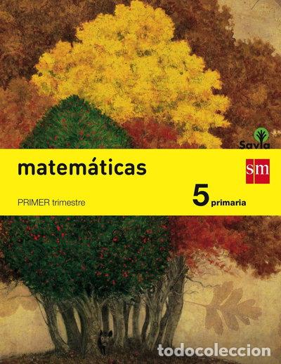Libros: Matem&aacute;ticas 5 Primaria Savia- 9788467569933