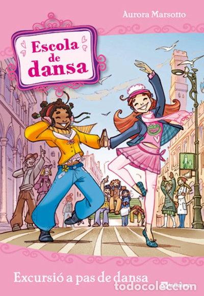 Libros: Escola de dansa 4. Excursi&oacute; a pas de dansa- 9788424633936