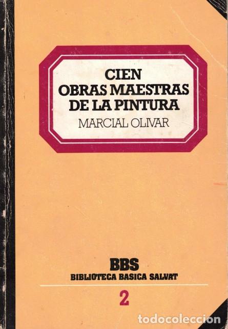 books: CIEN OBRAS MAESTRAS DE LA PINTURA - OLIVAR, MARCIAL