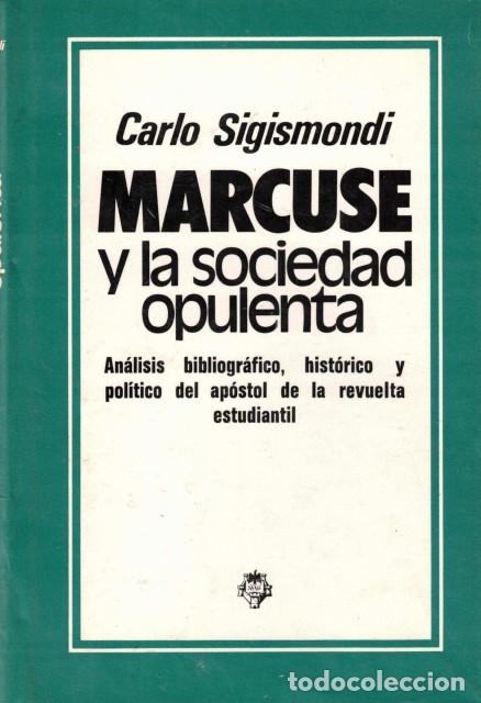 B&uuml;cher: MARCUSE Y LA SOCIEDAD OPULENTA (An&aacute;lisis bibliogr&aacute;fico, hist&oacute;rico y pol&iacute;tico del ap&oacute;stol de la ... -