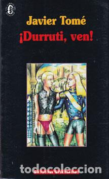 Libros: &iexcl;Durruti, ven! - Javier Tom&eacute;