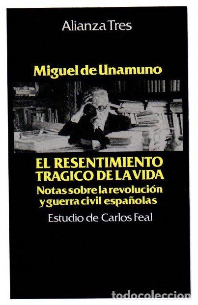 Libros: El resentimiento tr&aacute;gico de la vida. Notas sobre la revoluci&oacute;n y guerra civil espa&ntilde;olas - Unamuno, M