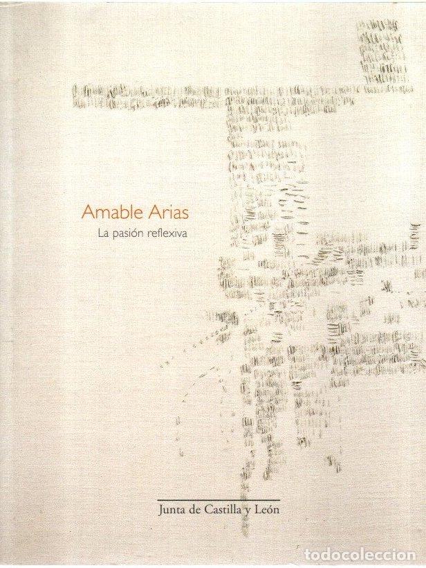 Libros: Amable Arias. La pasi&oacute;n reflexiva - NO CONSTA AUTOR