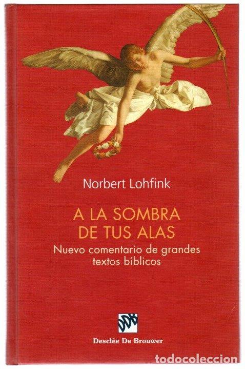 Libros: A la sombra de tus alas. Nuevo comentario de grandes textos b&iacute;blicos - Lohfink, Norbert