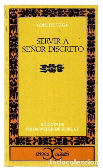 Libros: Servir a se&ntilde;or discreto - Vega, Lope de