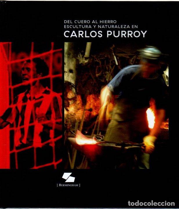 Libros: Del cuero al hierro. Escultura y naturaleza en Carlos Purroy - NO CONSTA AUTOR