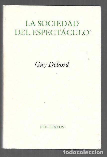 Libros: SOCIEDAD DEL ESPECTACULO - LA - DEBORD, GUY