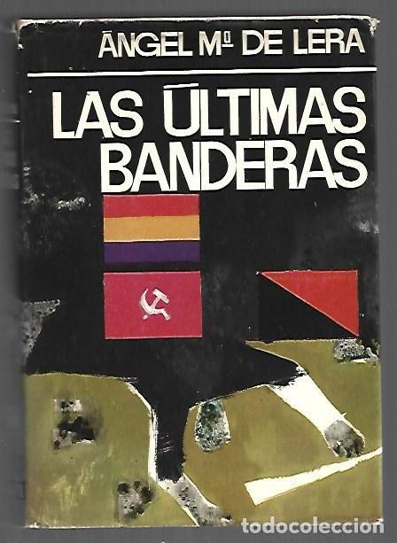 books: ULTIMAS BANDERAS - LAS - LERA, ANGEL M&ordf; DE