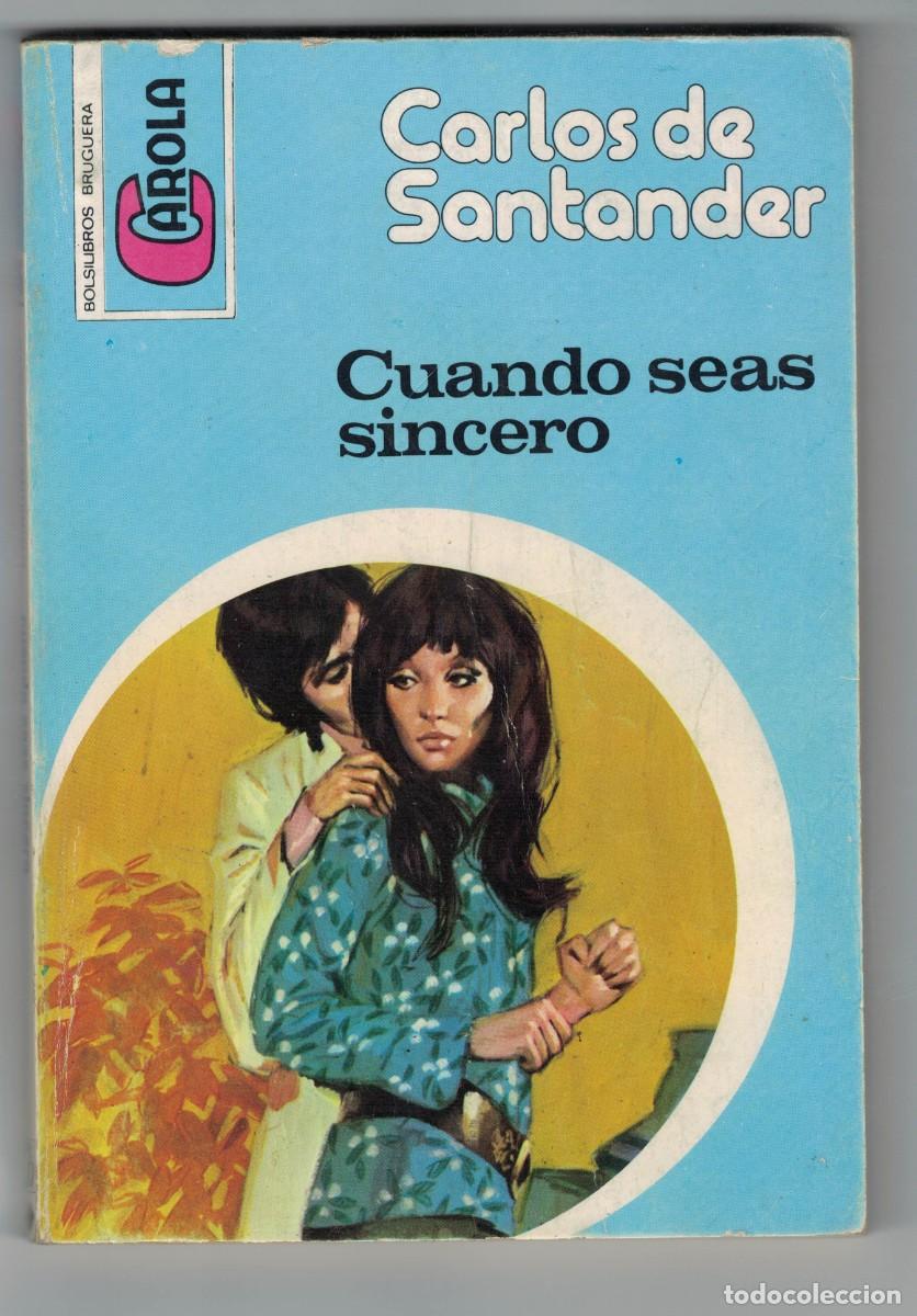 Libros: Bolsilibro Carola - &rdquo;Cuando seas sincero&rdquo; - Carlos de Santander - Ed. Bruguera