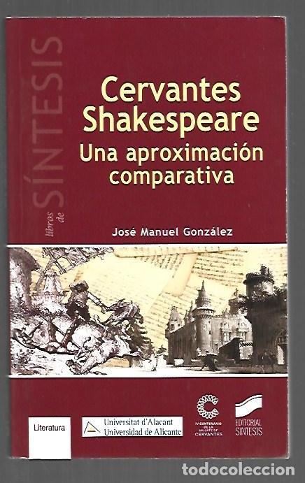 Libri di seconda mano: CERVANTES-SHAKESPEARE. UNA APROXIMACION COMPARATIVA - GONZALEZ, JOSE MANUEL