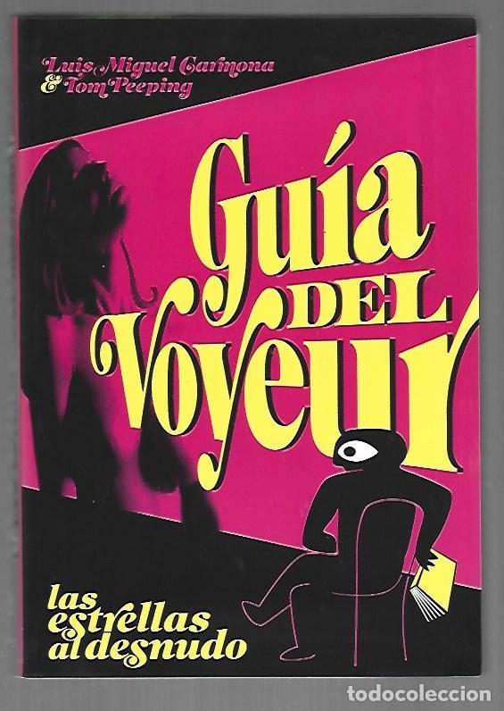 Libros: GUIA DEL VOYEUR. LAS ESTRELLAS AL DESNUDO - CARMONA, LUIS MIGUEL Y TOM PEEPING