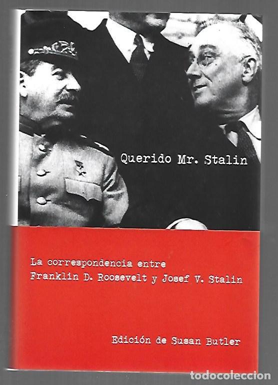Libros: QUERIDO MR. STALIN. LA CORRESPONDENCIA ENTRE FRANKLIN D. ROOSEVELT Y JOSEF V. STALIN - ROOSEVELT, FR