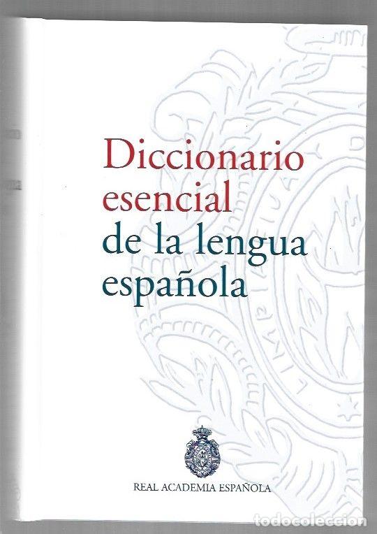 Libros: DICCIONARIO ESENCIAL DE LA LENGUA ESPA&Ntilde;OLA - REAL ACADEMIA ESPA&Ntilde;OLA