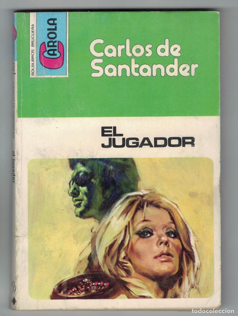 Libros: Novela rom&aacute;ntica Bolsilibro Carola - El Jugador - Carlos de Santander - Editorial Bruguera