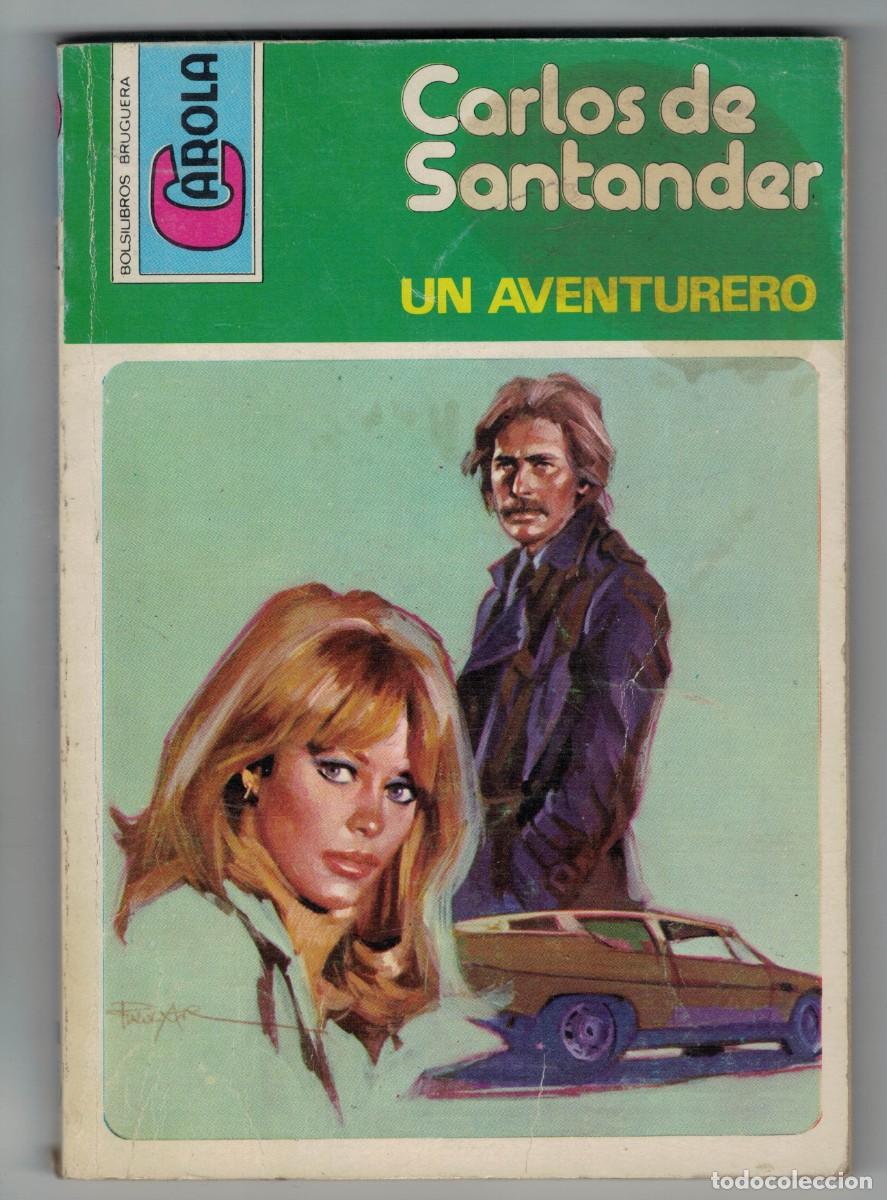 Libros: Novela rom&aacute;ntica Bolsilibro Carola - Un aventurero - Carlos de Santander - Editorial Bruguera