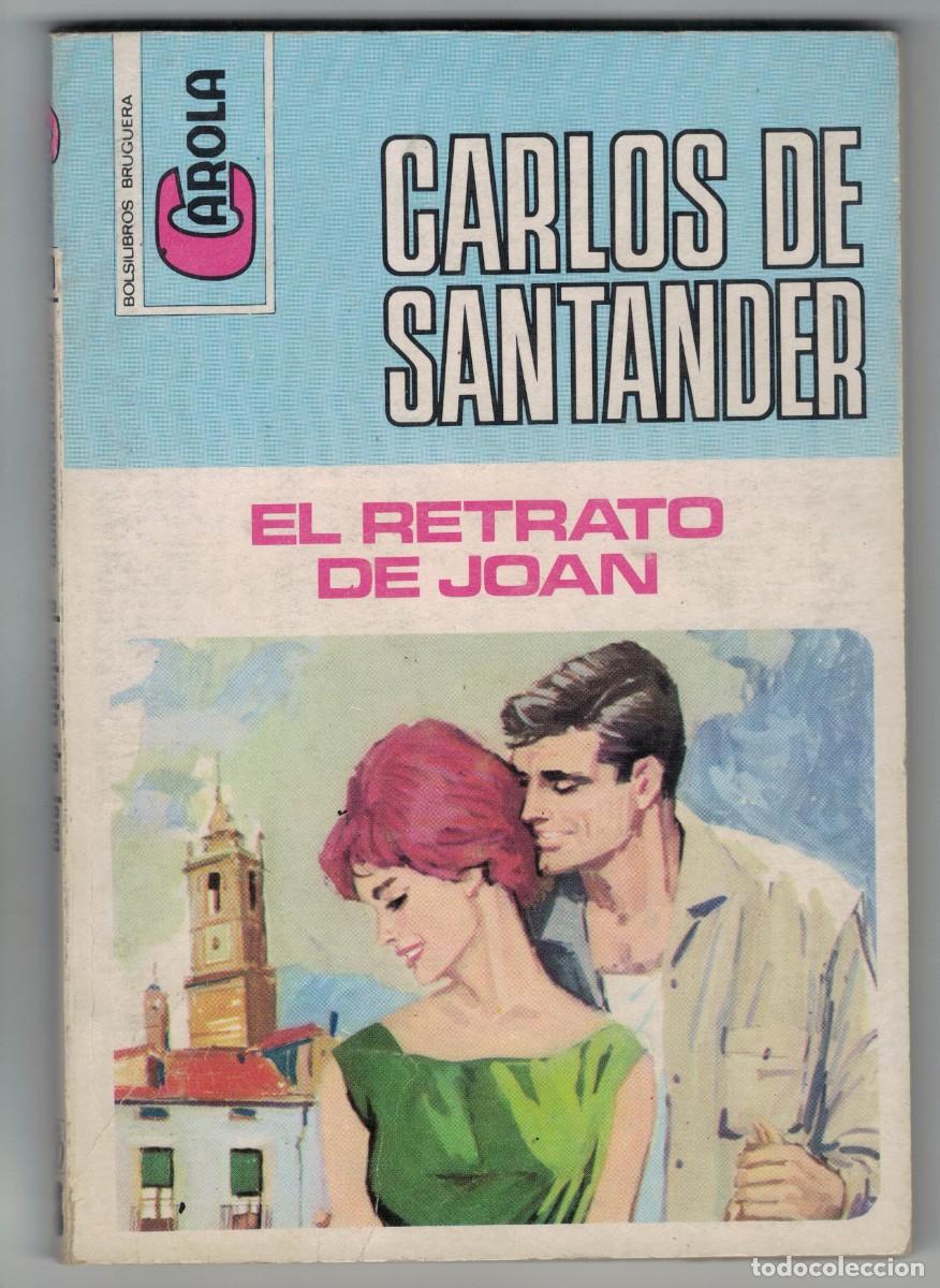 Libros: Novela rom&aacute;ntica Bolsilibro Carola - El retrato de Joan - Carlos de Santander - Editorial Bruguera