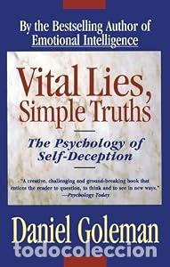 Libros: Vital Lies, Simple Truths: The Psychology of Self-Deception - Goleman, Daniel