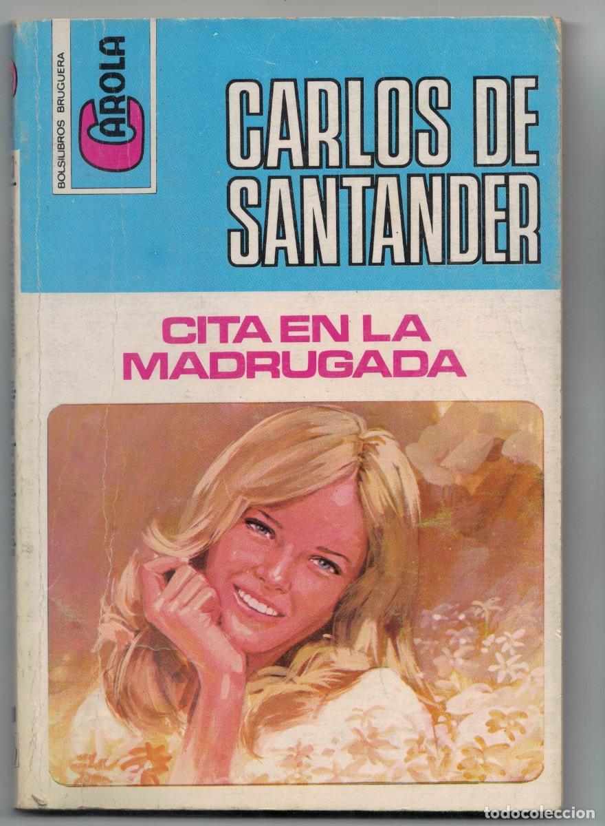 Libros: Novela rom&aacute;ntica Bolsilibro Carola - Cita en la madrugada - Carlos de Santander - Editorial Bruguera