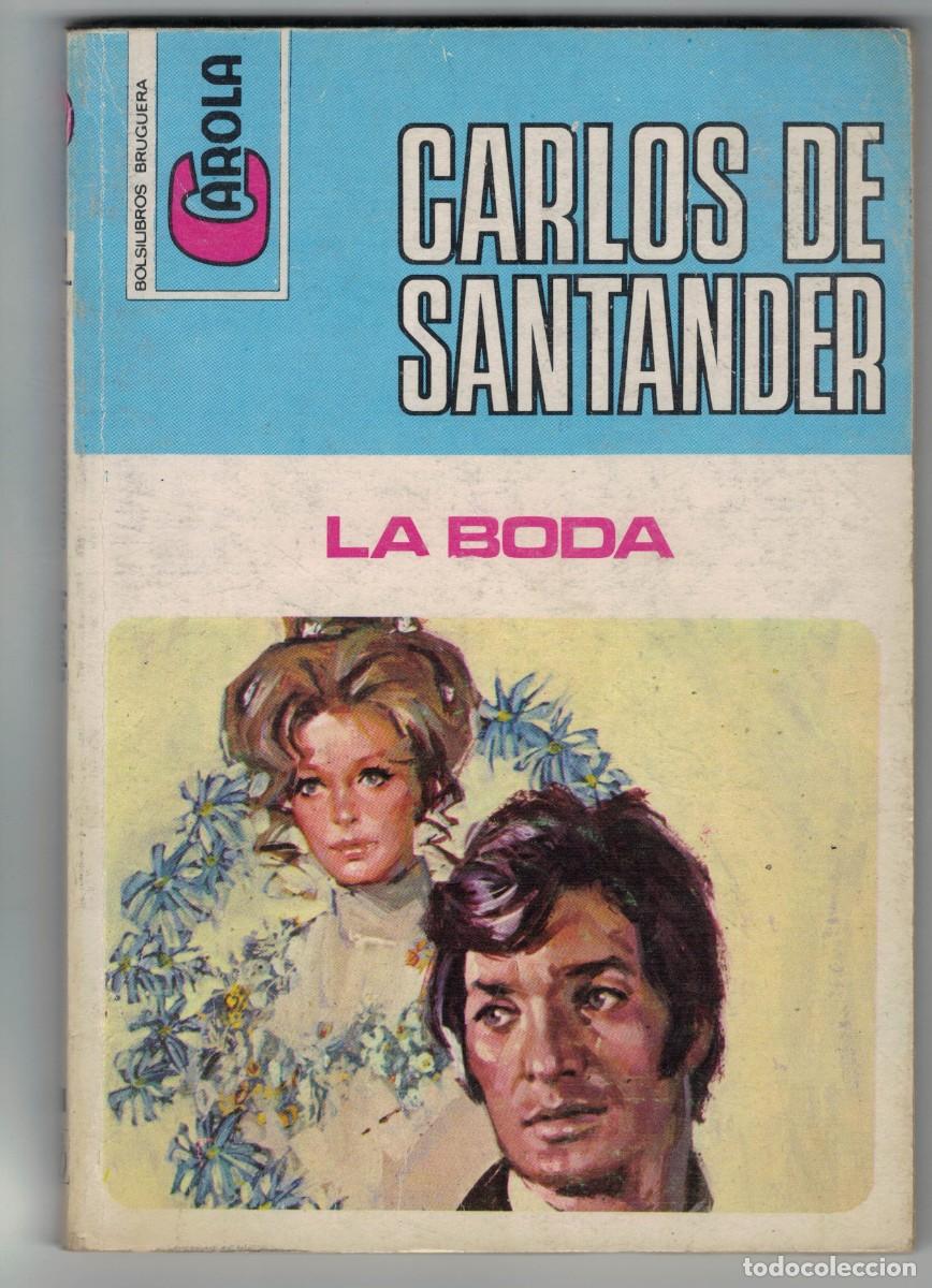 Libros: Novela rom&aacute;ntica Bolsilibro Carola - La boda - Carlos de Santander - Editorial Bruguera