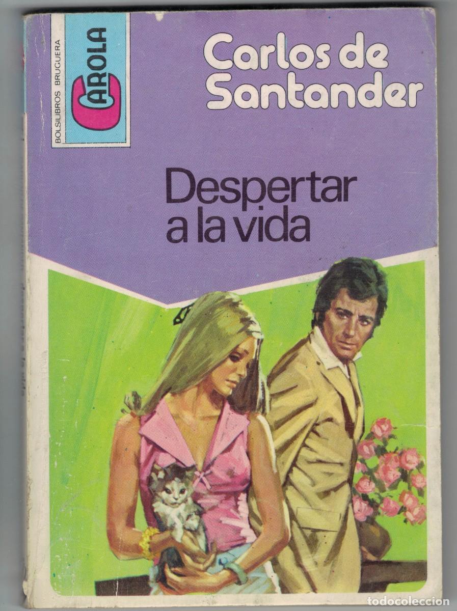 Libros: Novela rom&aacute;ntica Bolsilibro Carola - Despertar a la vida - Carlos de Santander - Editorial Bruguera