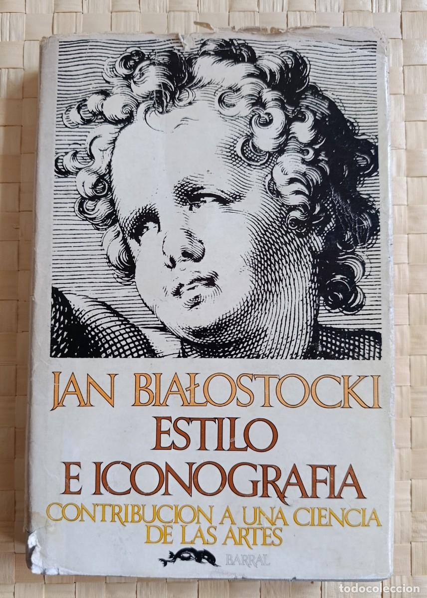 Libros: Jan Bialostocki. Estilo e iconograf&iacute;a. Contribuci&oacute;n a una ciencia de las artes
