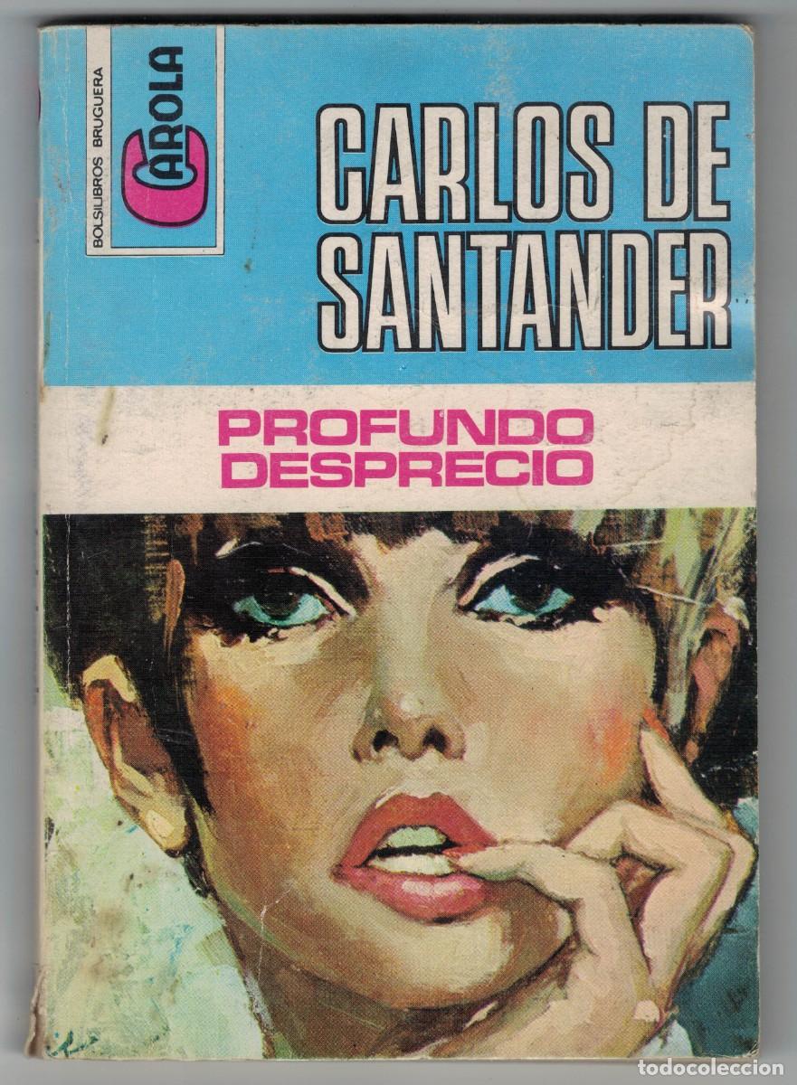 Libros: Novela rom&aacute;ntica Bolsilibro Carola - Profundo desprecio - Carlos de Santander - Editorial Bruguera