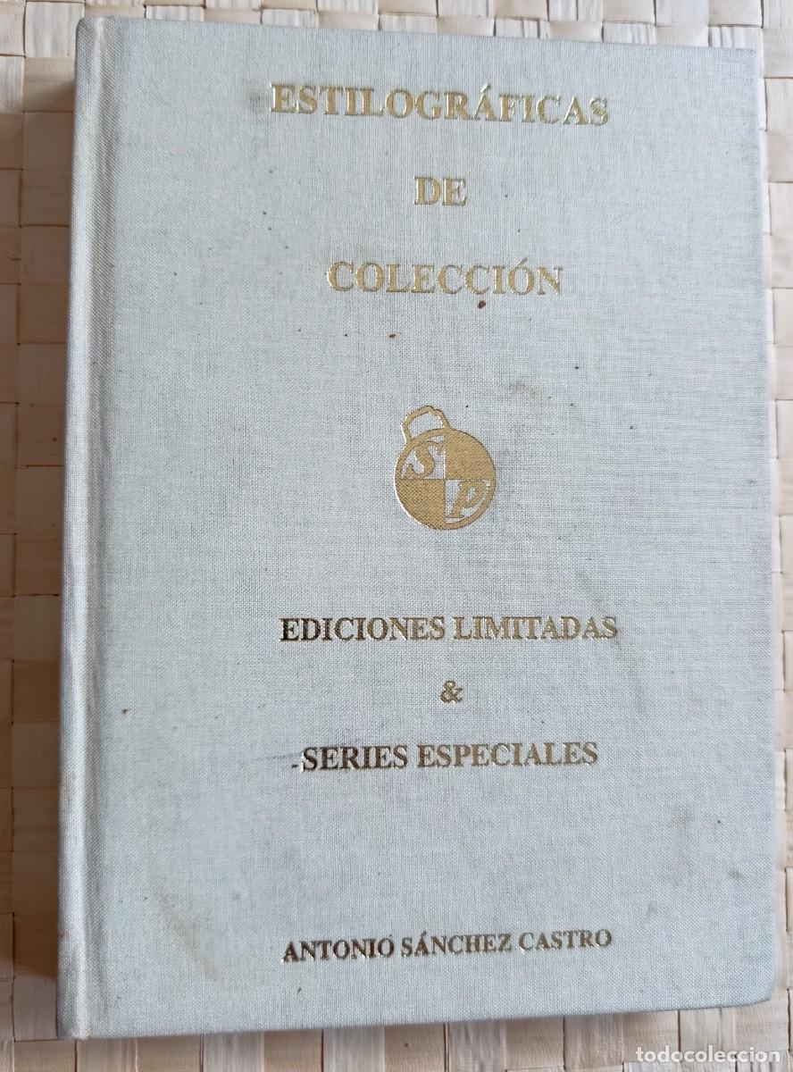 Libros: Estilogr&aacute;ficas de colecci&oacute;n. Antonio S&aacute;nchez Castro - Foto 1