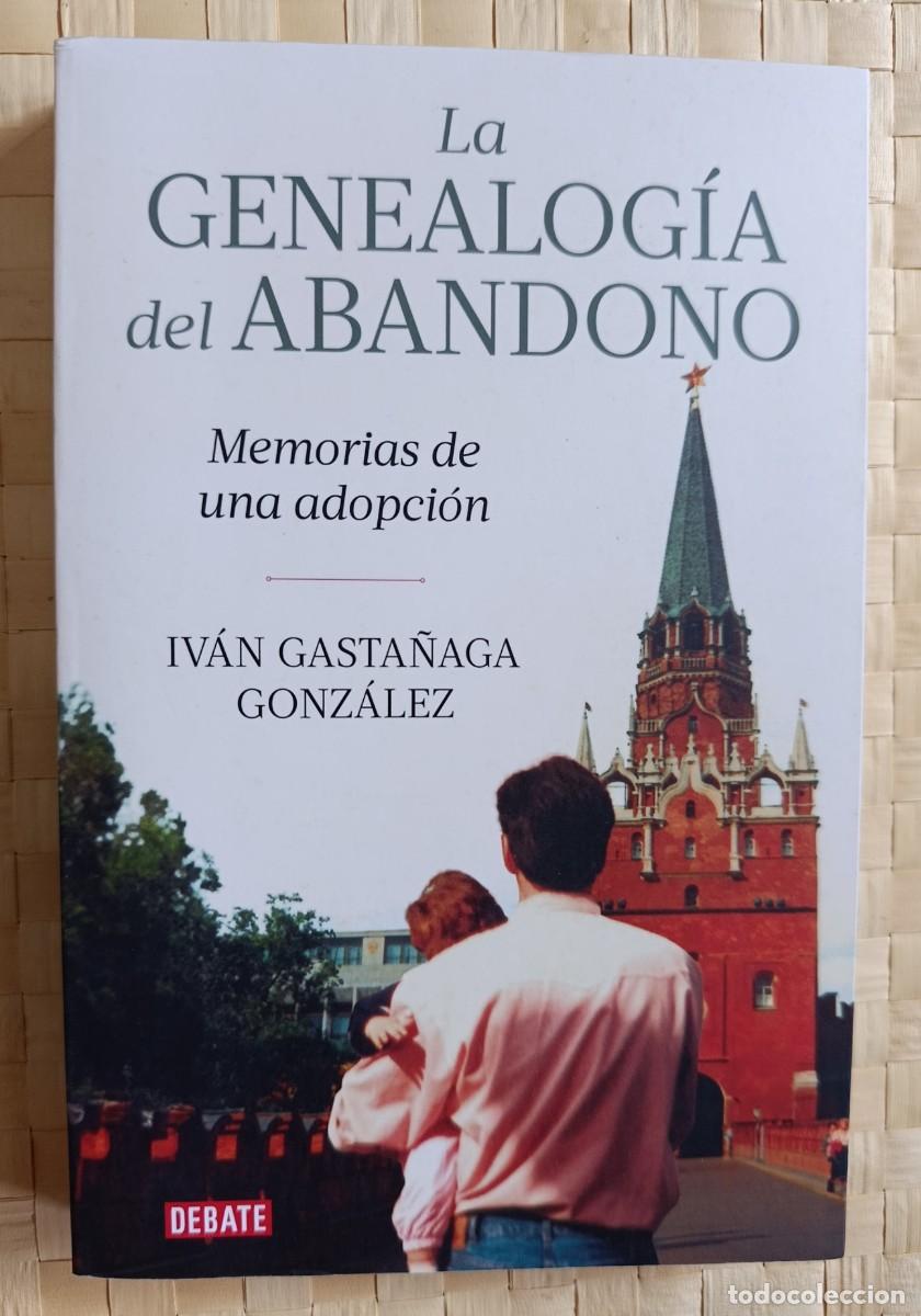 Libros: La genealog&iacute;a del abandono (Biograf&iacute;as y Memorias)