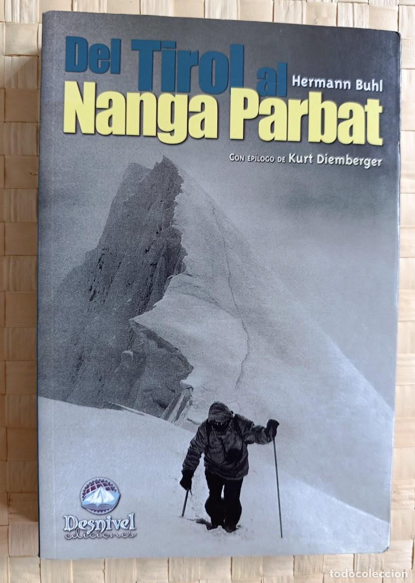 Libros: DEL TIROL AL NANGA PARBAT - BUHL, HERMANN