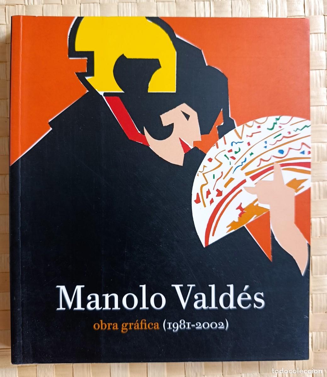 Libros: Manolo Vald&eacute;s. Obra gr&aacute;fica 1981-2002