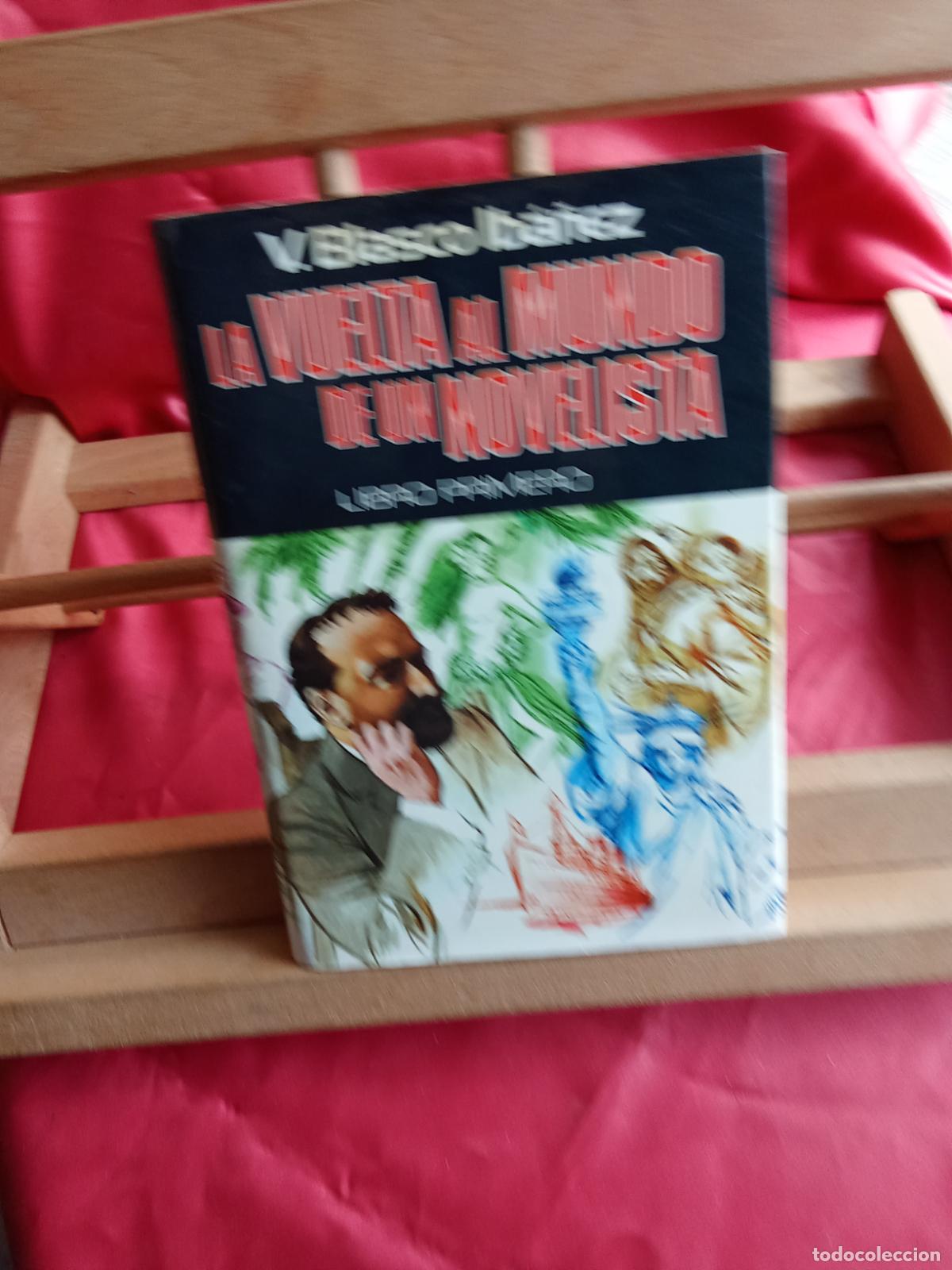 Libros: La vuelta al mundo de un novelista (1). V. Blasco Ib&aacute;&ntilde;ez L.28105-1056