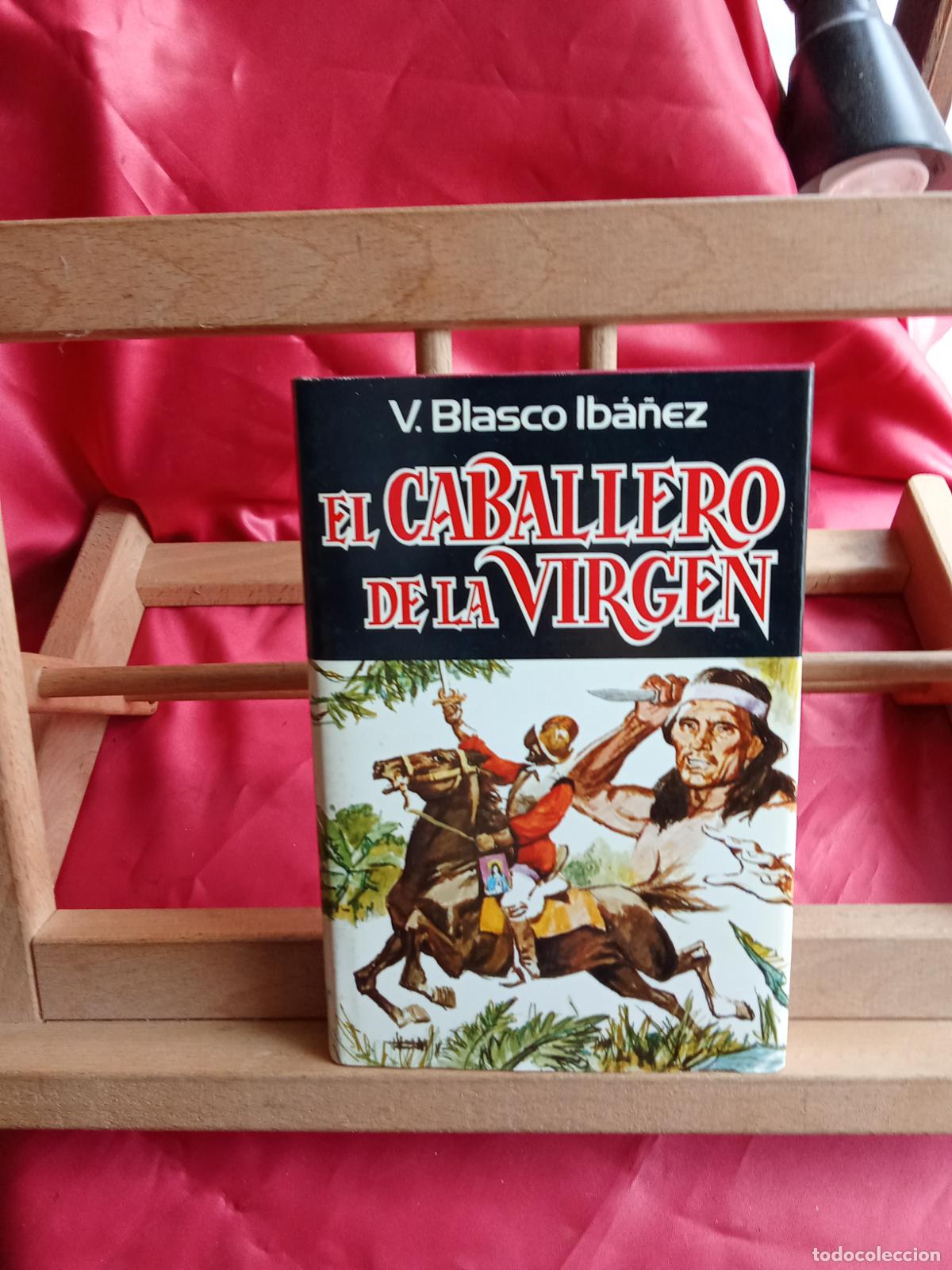 Libros: El caballero de la virgen. V. Blasco Ib&aacute;&ntilde;ez L.28105-1061