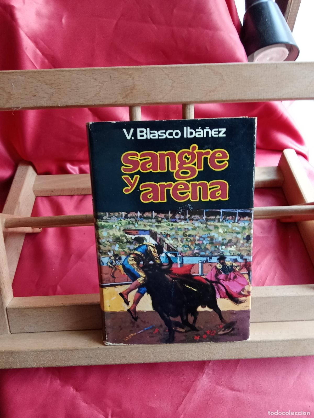 Libros: Sangre y arena. V. Blasco Iba&ntilde;ez L.28105-1063