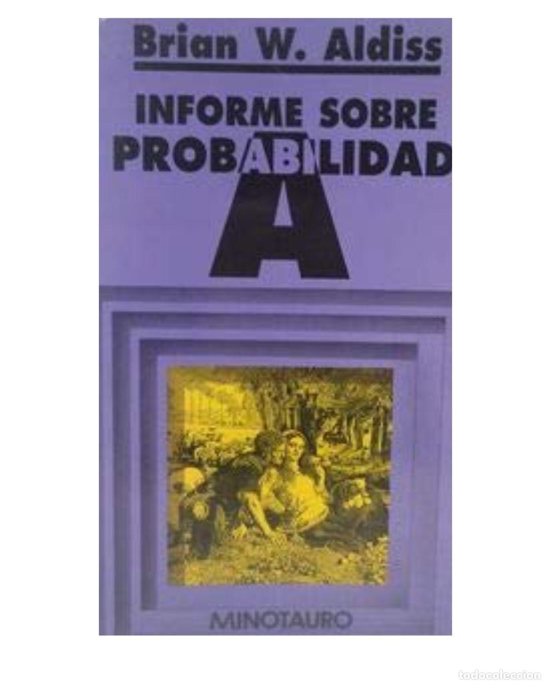 Libros: INFORME SOBRE PROBABILIDAD A - Brian W. Aldiss