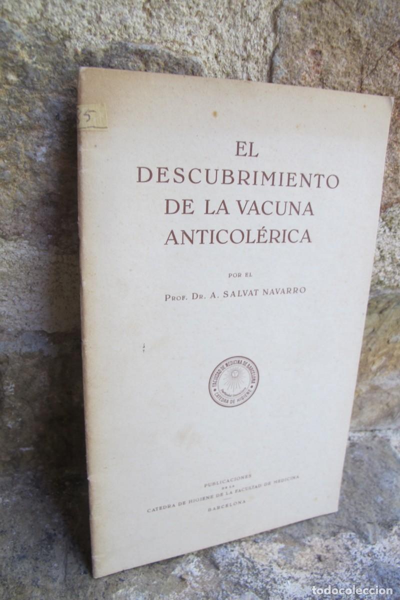 Libros: EL DESCUBRIMIENTO DE LA VACUNA ANTICOLERICA. A. SALVAT NAVARRO DR.