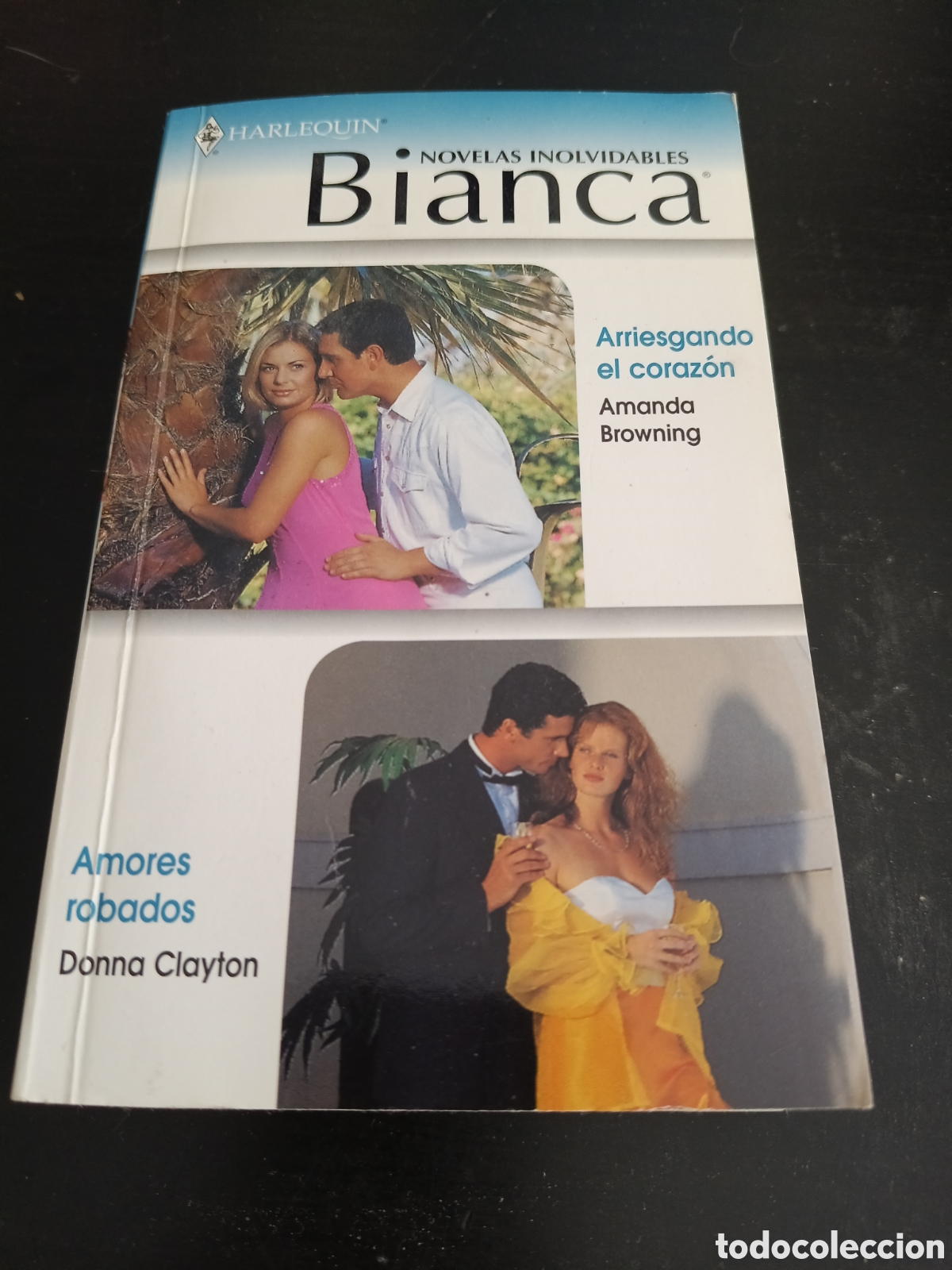 Libros: Colecci&oacute;n novelas inolvidables. Arriesgando el coraz&oacute;n. Amores robados Amanda Browning Donna Clayton