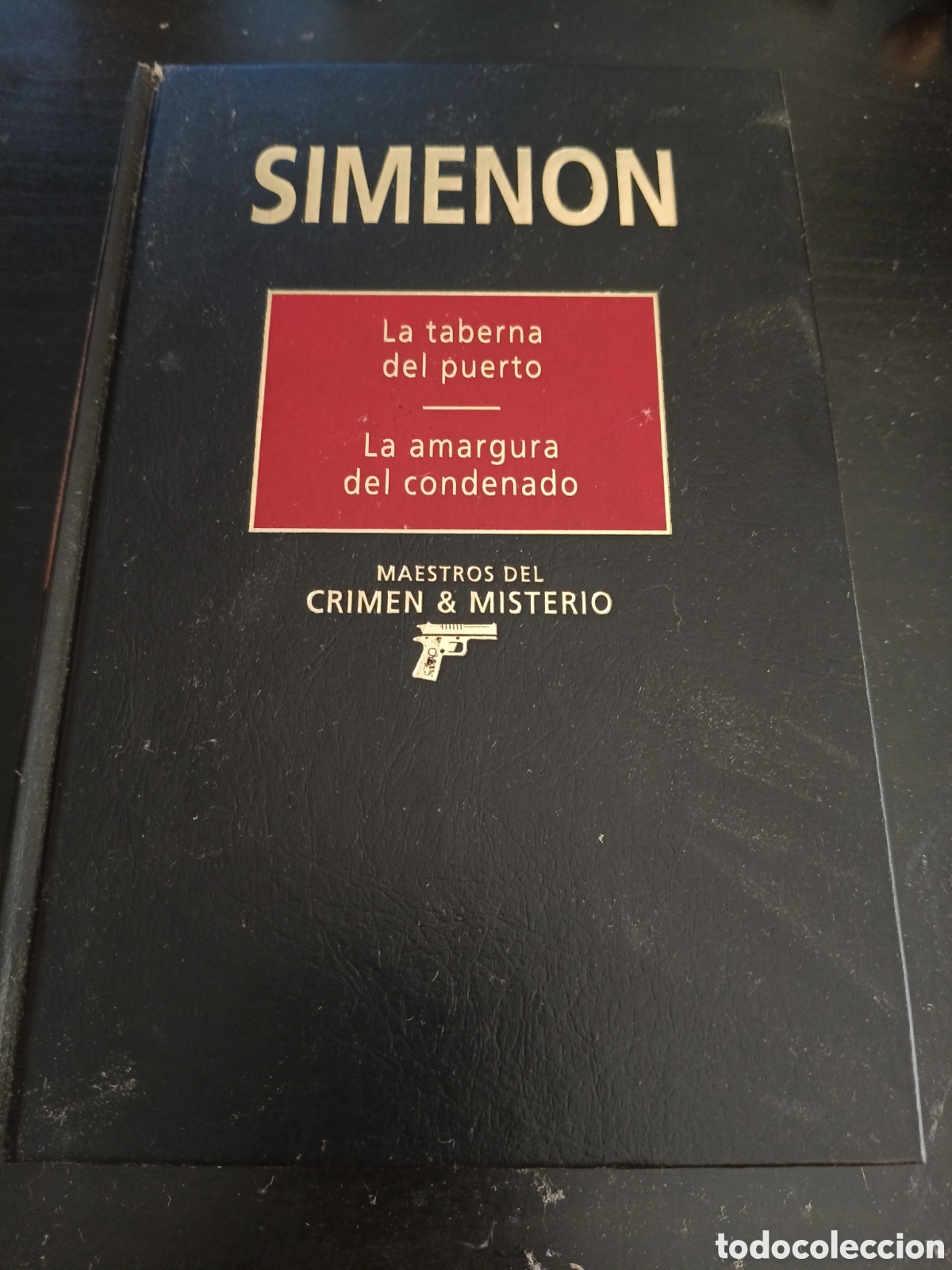 Libros: La taberna del puerto. La amargura del condenado. 1a edici&oacute;n . Simenon, Georges