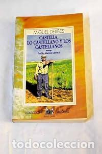 Libros: Castilla, lo castellano y los castellanos - Miguel Delibes