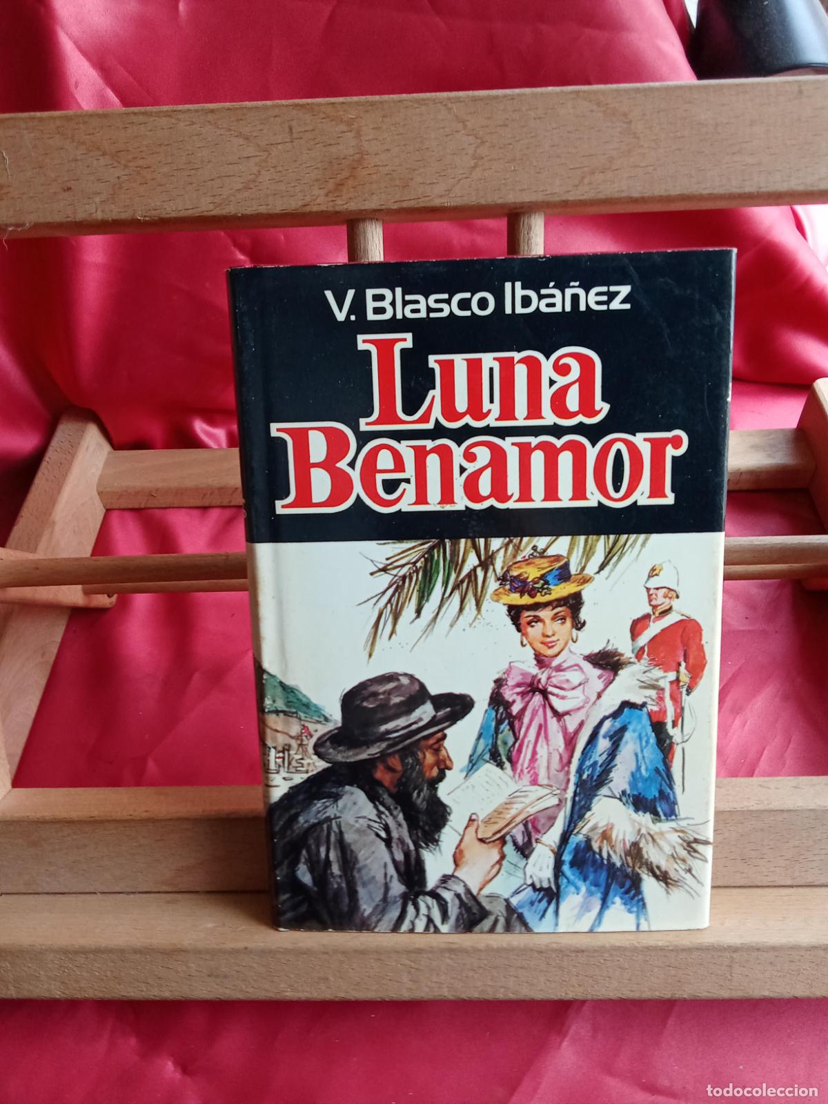 Libros: Luna Benamor. V. Blasco Ib&aacute;&ntilde;ez L.28105-1065