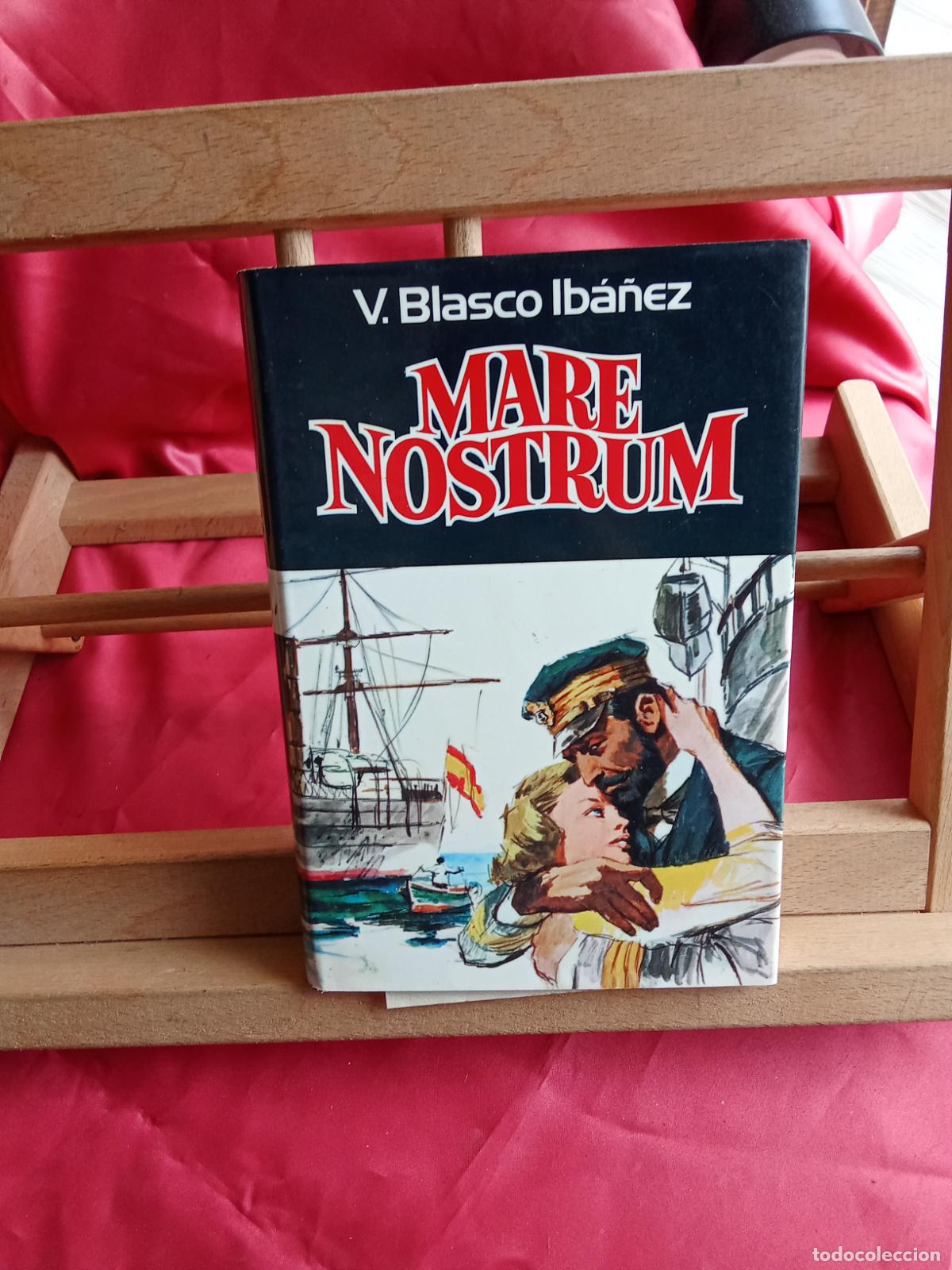 Libros: Mare Nostrum. V. Blasco Iba&ntilde;ez L.28105-1066