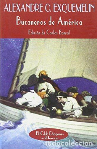 Libros: Bucaneros de Am&eacute;rica - Alexandre O. Exquemelin