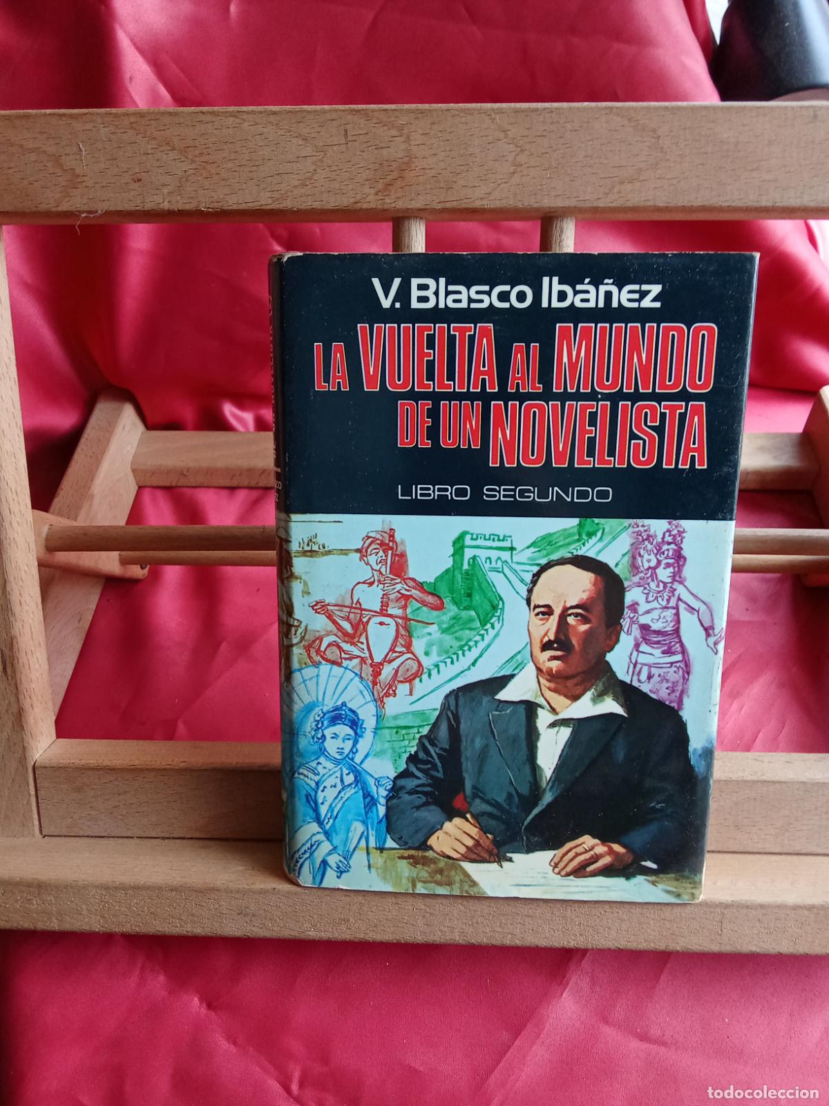Libros: La vuelta al mundo de un novelista (2). V. Blasco Ib&aacute;&ntilde;ez L.28105-1068