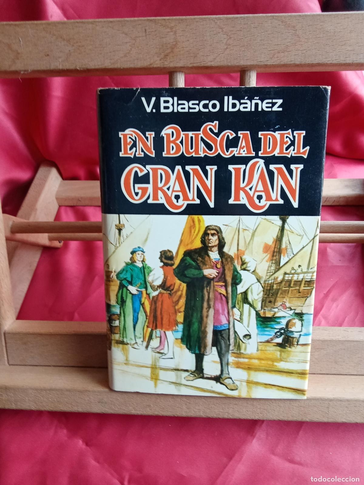 Libros: En busca del Gran Kan. V. Blasco Ib&aacute;&ntilde;ez L.28105-1069