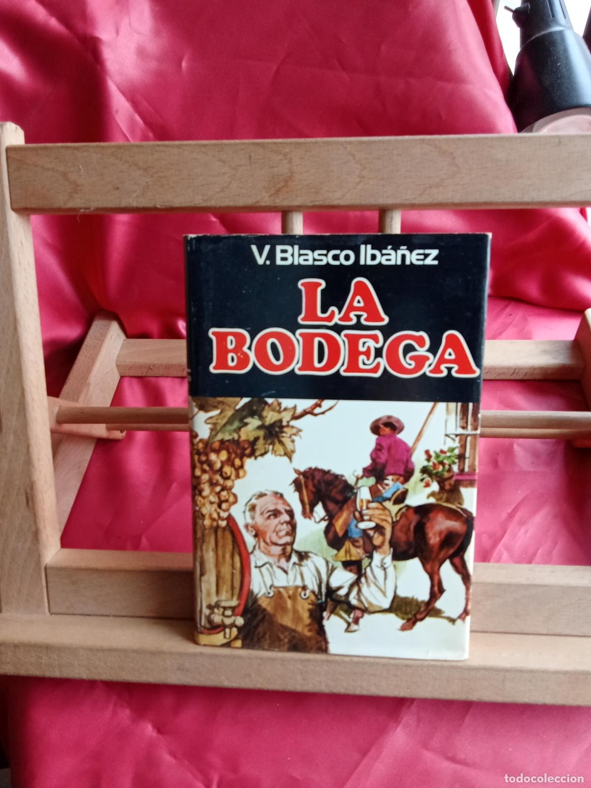 Libros: La bodega. V. Blasco Iba&ntilde;ez L.28105-1071