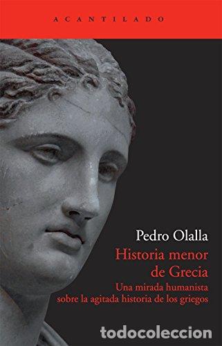 B&uuml;cher: Historia menor de Grecia: Una mirada humanista sobre la agitada historia de los griegos - Olalla Gon